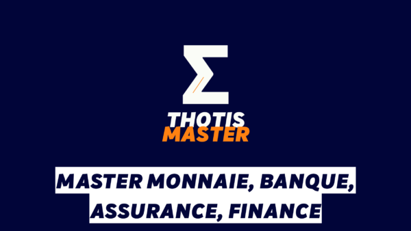 Master Monnaie, Banque, Assurance, Finance Master Monnaie, Banque, Assurance, Finance