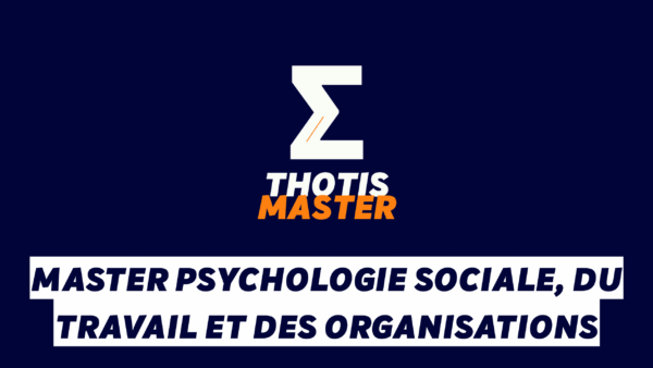 Master Psychologie sociale, du travail et des organisations Master Psychologie sociale, du travail et des organisations