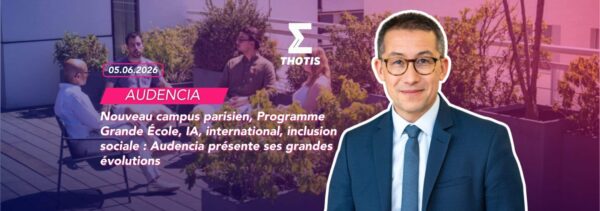 Nouveau campus parisien, Programme Grande École, IA, international, inclusion sociale Audencia présente ses grandes évolutions Nouveau campus parisien, Programme Grande École, IA, international, inclusion sociale Audencia présente ses grandes évolutions
