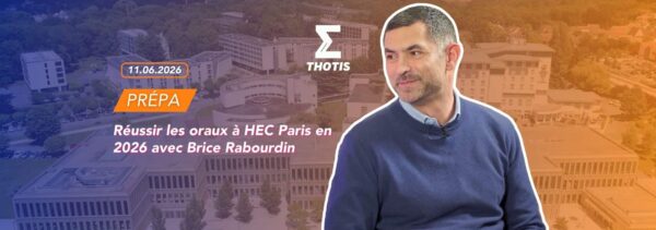 Réussir les oraux à HEC Paris en 2026 avec Brice Rabourdin
