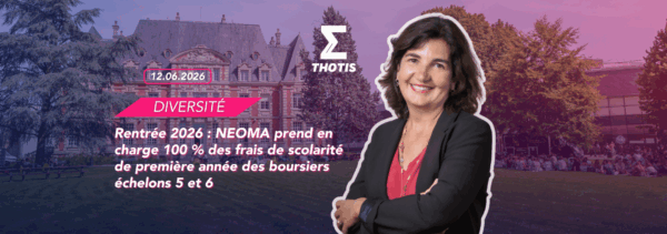 Rentrée 2026 : NEOMA prend en charge 100 % des frais de scolarité de première année des boursiers échelons 5 et 6