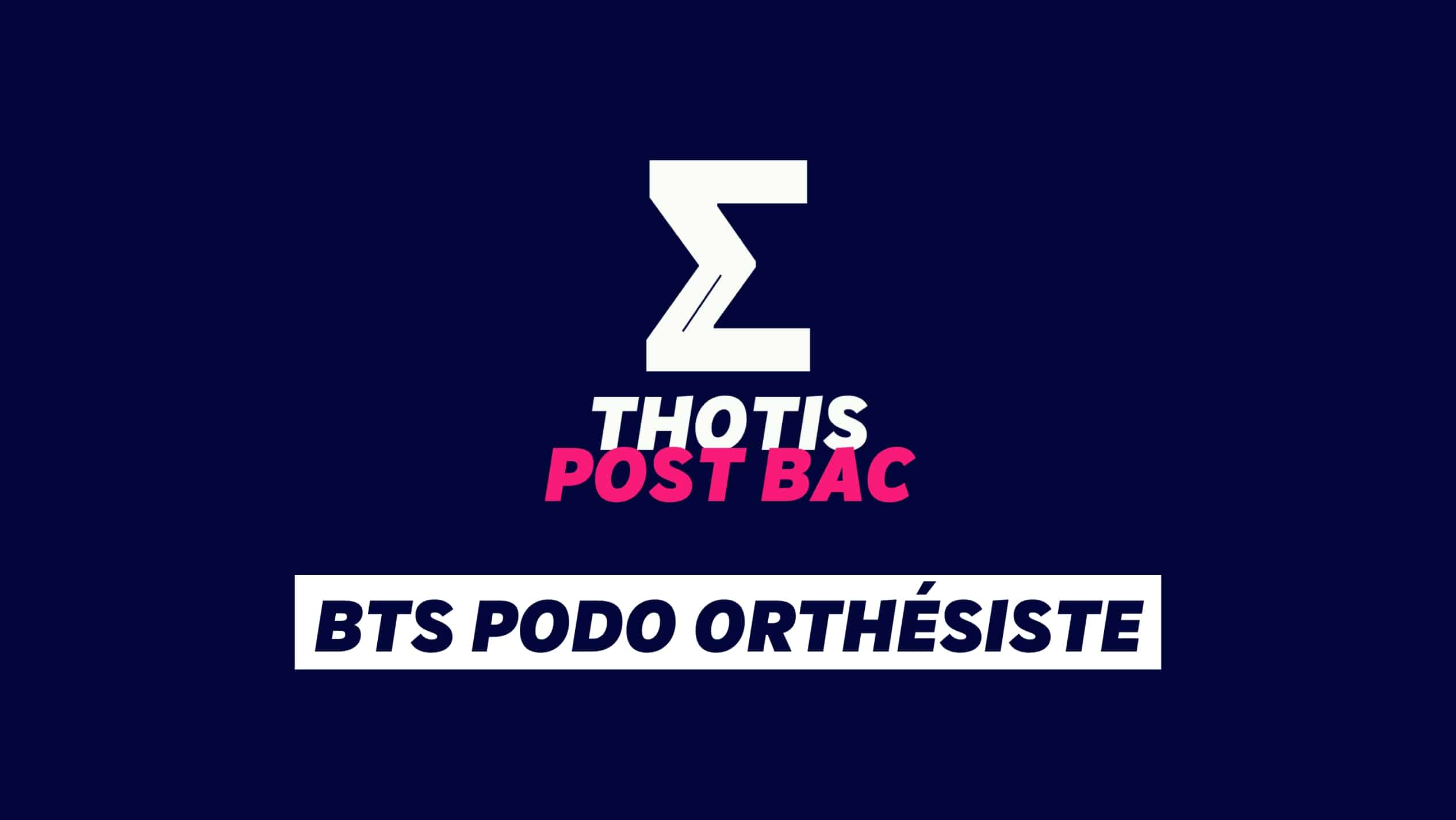 Le BTS Podo Orthésiste