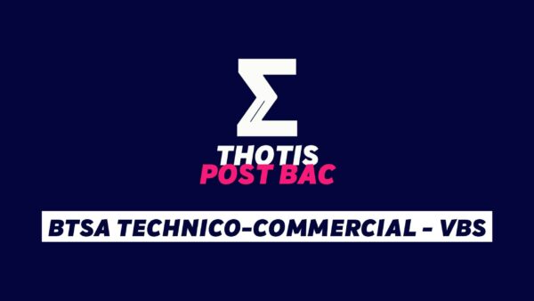 BTSA Technico-commercial – VBS BTSA Technico-commercial - VBS