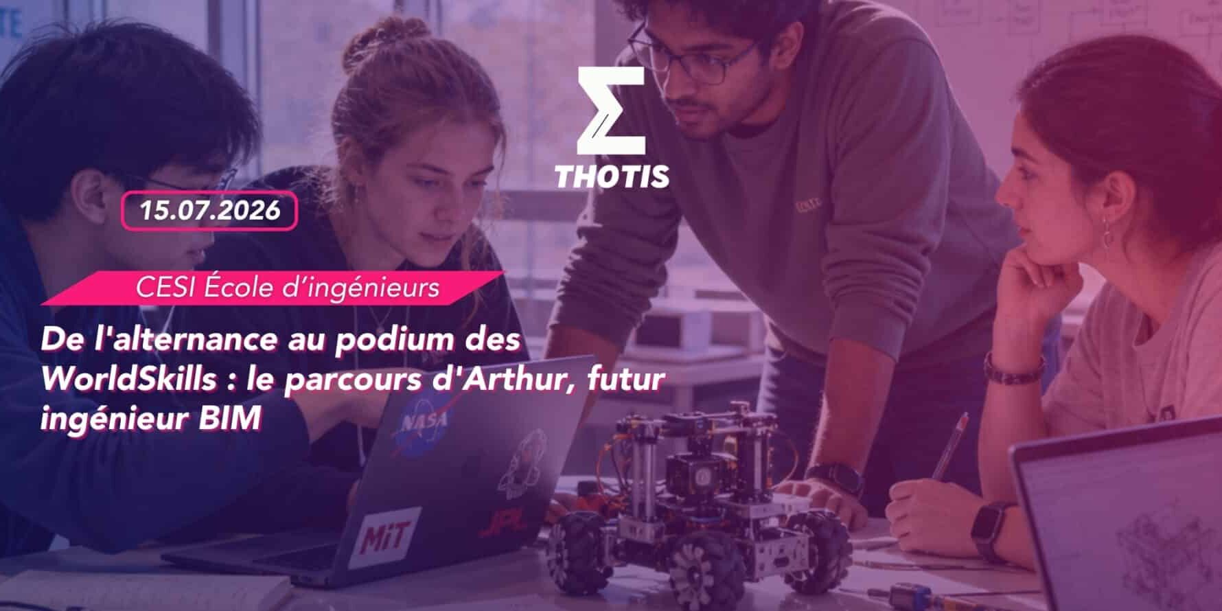 De l’alternance au podium des WorldSkills le parcours d’Arthur, futur ingénieur BIM