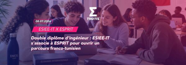 Double diplôme d'ingénieur ESIEE IT s'associe à ESPRIT pour ouvrir un parcours franco tunisien
