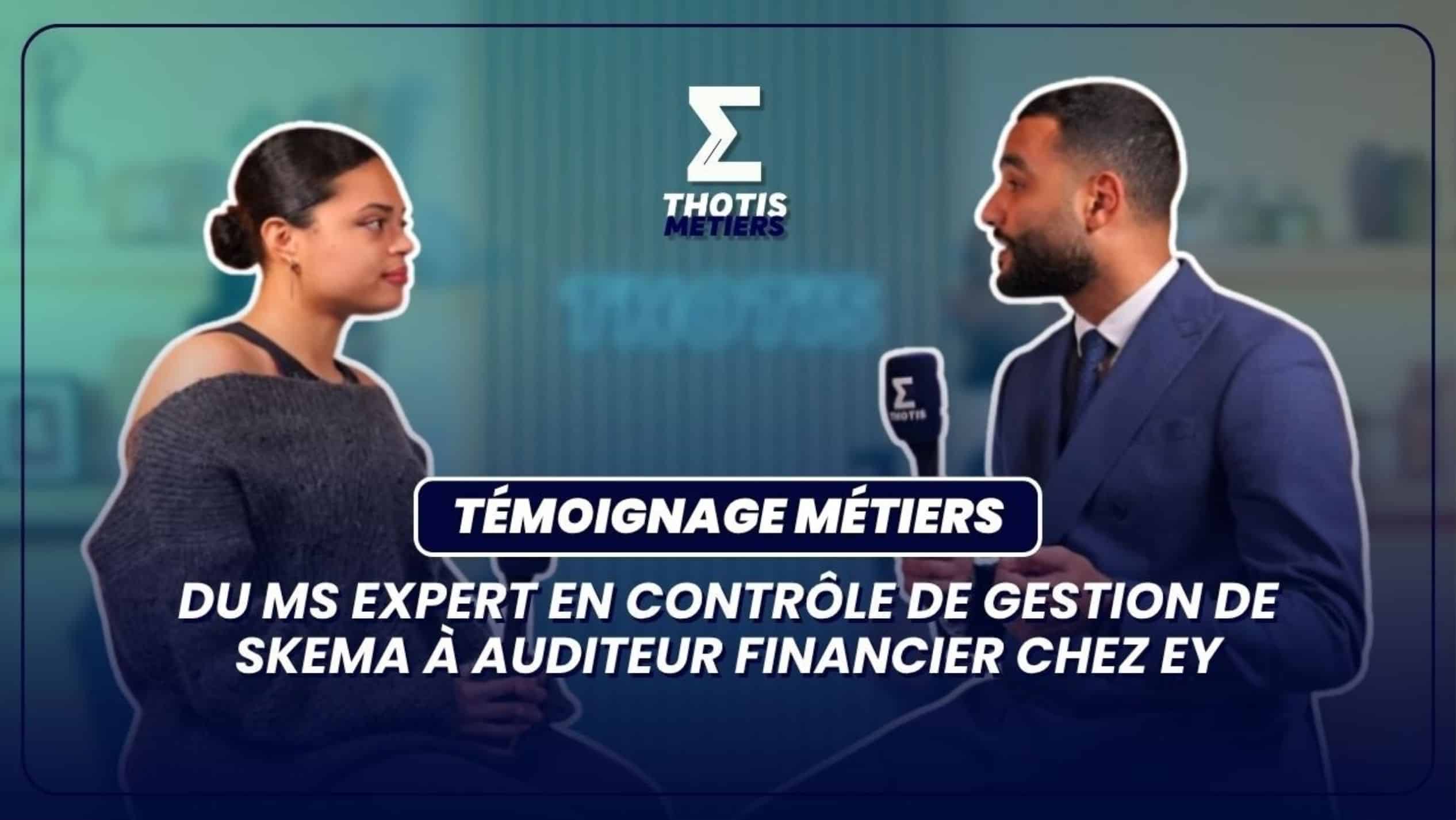 Du MS Expert en Controle de Gestion de SKEMA a Auditeur Financier Chez EY