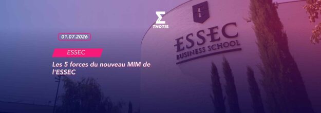 Les 5 forces du nouveau MIM de l’ESSEC