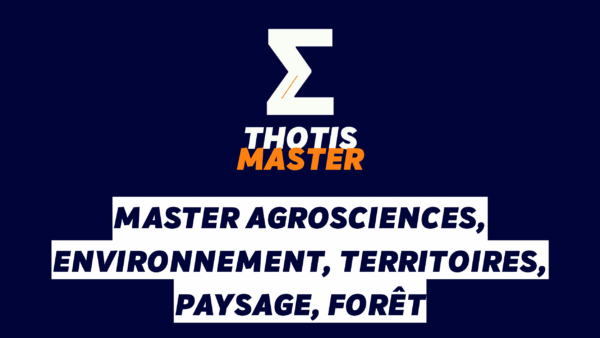 Master Agrosciences, environnement, territoires, paysage, forêt