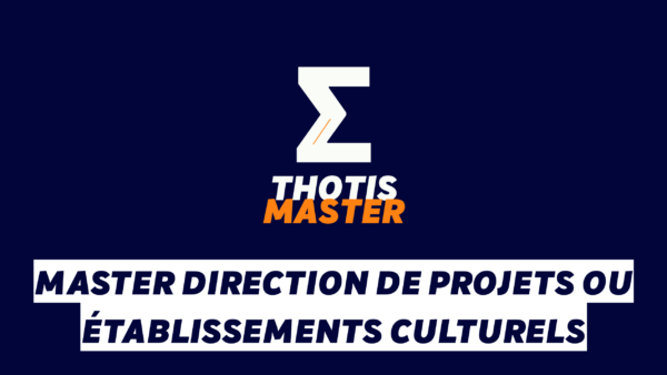 Master Direction de projets ou établissements culturels Master Direction de projets ou établissements culturels