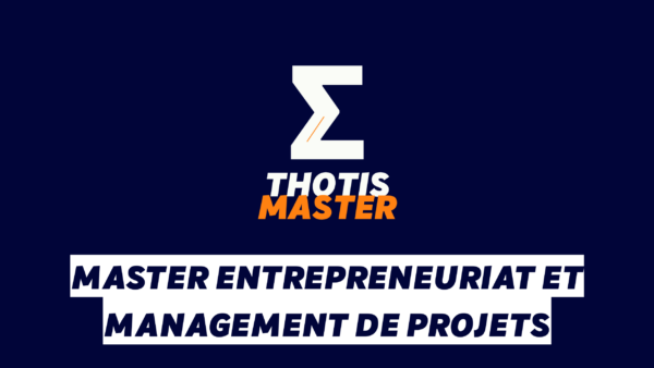 Master Entrepreneuriat et management de projets Master Entrepreneuriat et management de projets