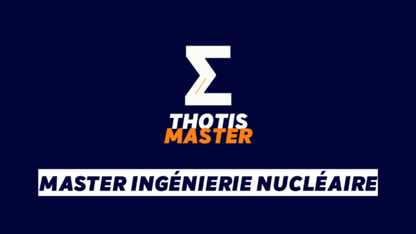 Master Ingénierie nucléaire Master Ingénierie nucléaire