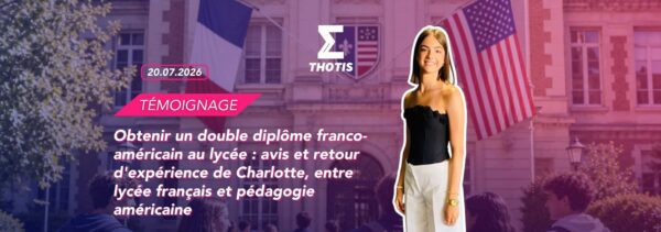 Obtenir un double diplôme franco-américain au lycée avis et retour d’expérience de Charlotte, entre lycée français et pédagogie américain-2 Obtenir un double diplome franco americain au lycee avis et retour dexperience de Charlotte entre lycee francais et pedagogie americain 2
