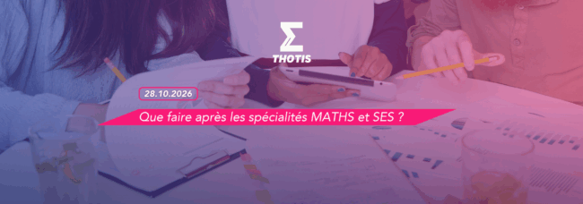 Article Que faire après les spécialités MATHS et SES