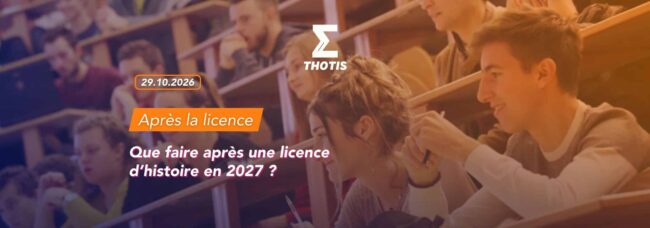 Que faire après une licence d’histoire en 2027 Que faire après une licence d'histoire en 2027 ?