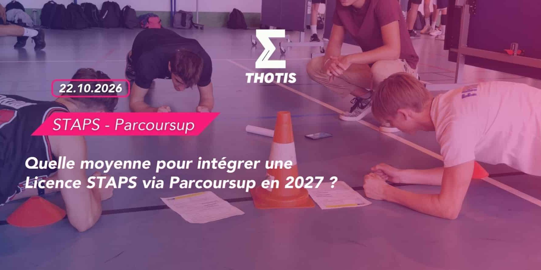 Quelle moyenne pour intégrer une Licence STAPS via Parcoursup en 2027 Quelle moyenne pour intégrer une Licence STAPS via Parcoursup en 2027 ?