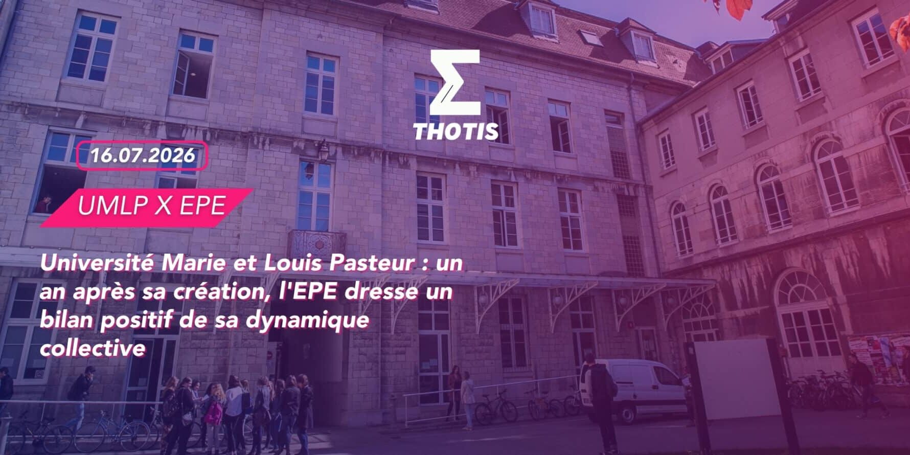 Université Marie et Louis Pasteur un an après sa création, l’EPE dresse un bilan positif de sa dynamique collective