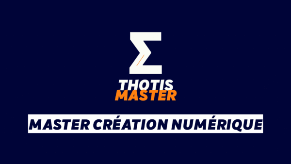 Master Création numérique Logo on a dark blue gradient: a large white stylized Z above the words 'THOTIS MASTER' in white and orange, with a white banner below reading 'MASTER CRÉATION NUMÉRIQUE'.
