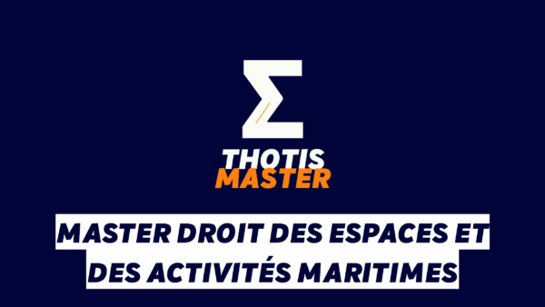 Master Droit des espaces et des activités maritimes Master Droit des espaces et des activités maritimes