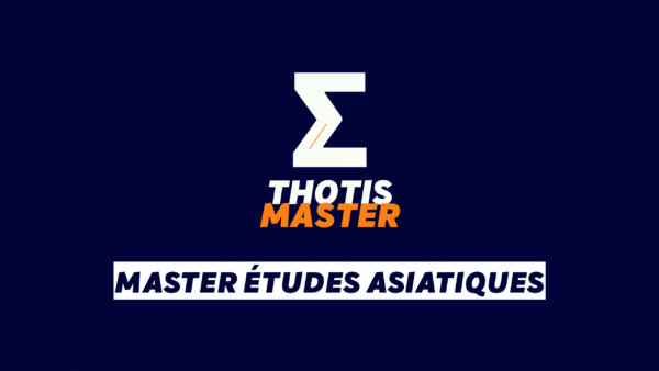Logo for THOTIS MASTER: white zigzag 'Z' icon with orange accent on a dark blue background, followed by the words THOTIS MASTER in white and orange, and a white banner reading MASTER ÉTUDES ASIATIQUES in bold navy letters.