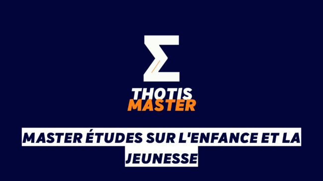Master Études sur l’enfance et la jeunesse Logo for THOTIS MASTER featuring a white zigzag Z with an orange accent on a dark blue background; 'MASTER' in orange and bold text below.