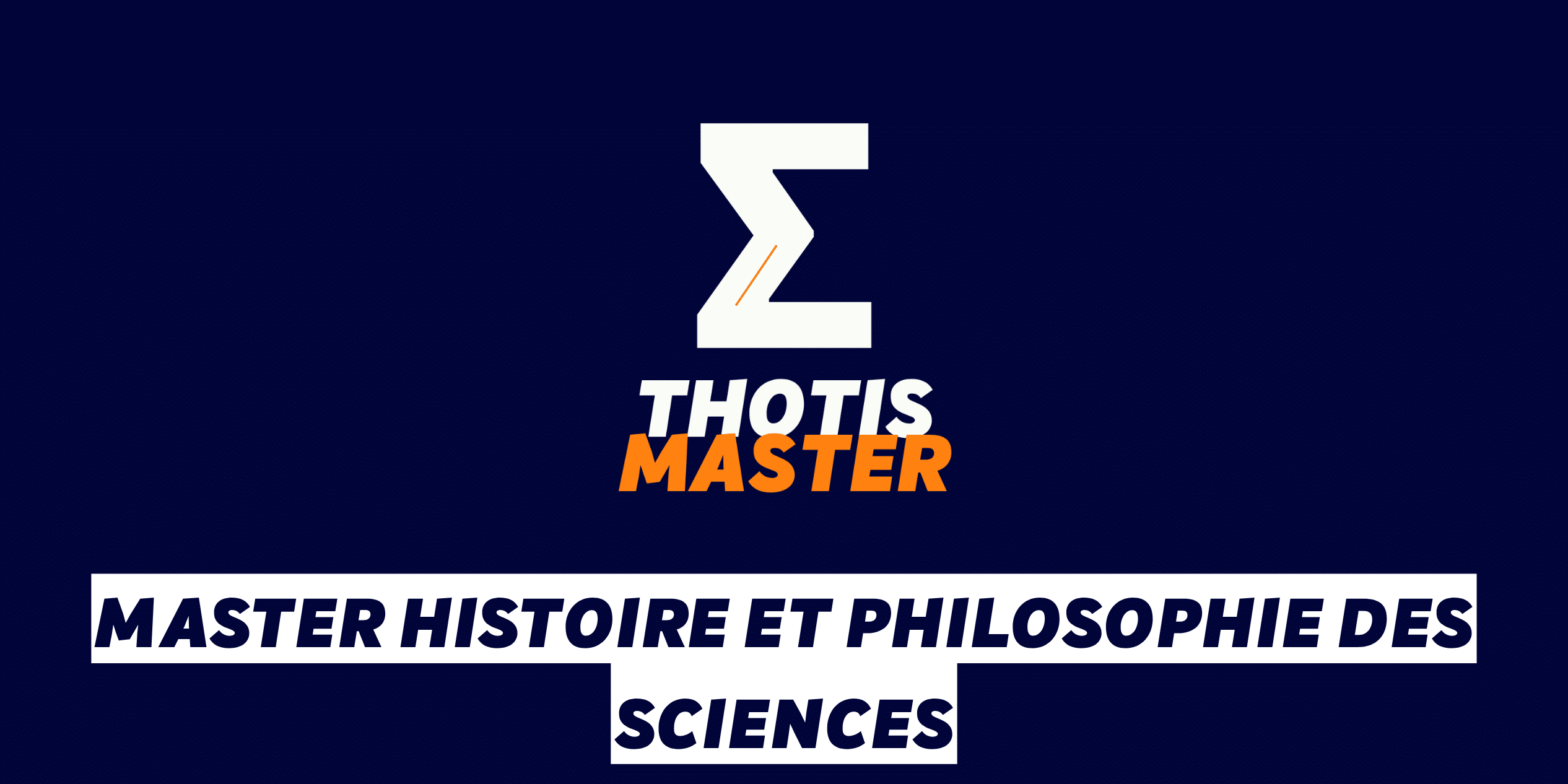 Master Histoire et philosophie des sciences Logo for THOTIS MASTER: a white Z-like symbol with 'THOTIS MASTER' in white/orange on a dark blue background.