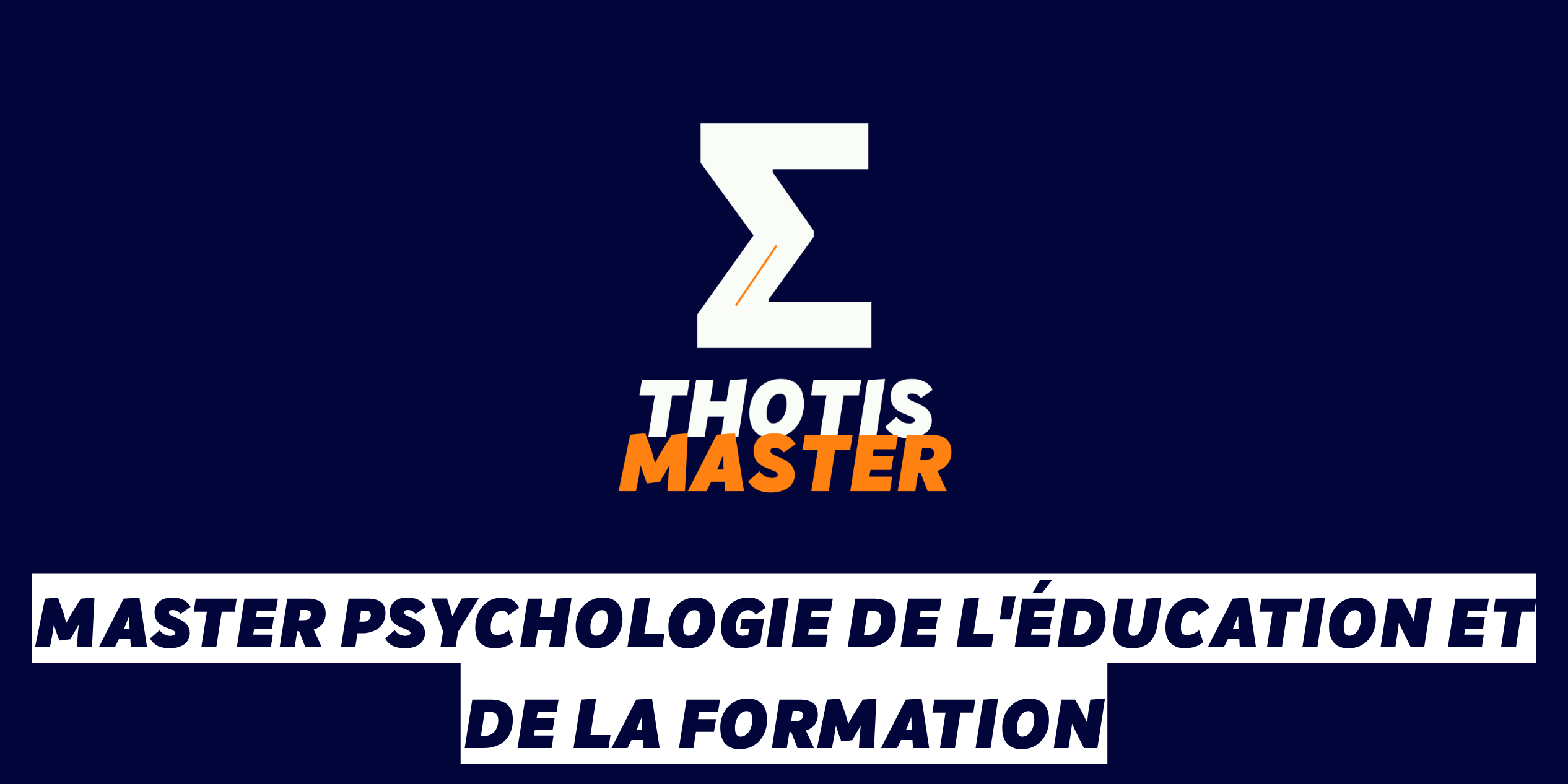 Master Psychologie de l’éducation et de la formation Hero banner with a white stylized Z logo above the words 'THOTIS MASTER' in white and orange on a dark blue background, indicating a Master program branding.