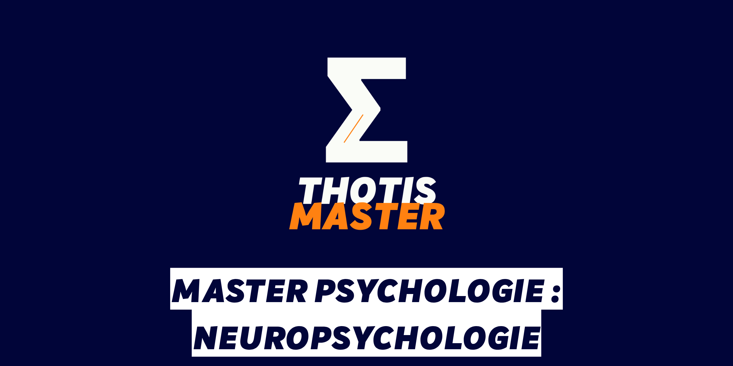 Poster with navy background, white Z-style logo, bold 'THOTIS MASTER' in white and orange, and a white caption block reading 'MASTER PSYCHOLOGIE: NEUROPSYCHOLOGIE'.