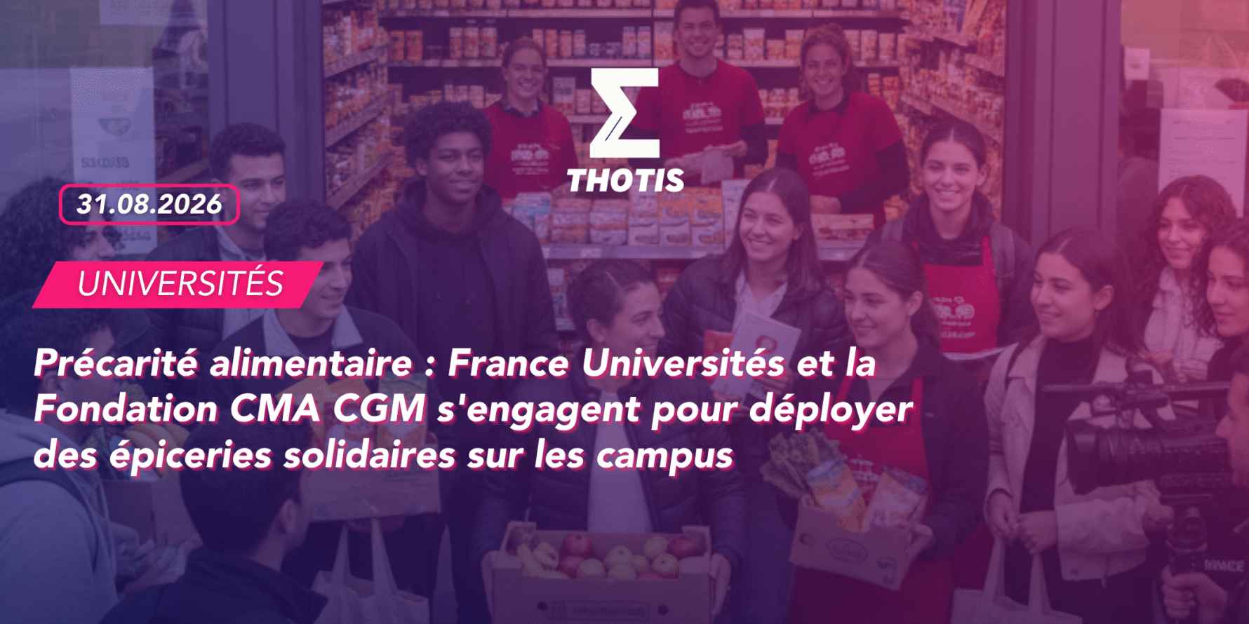 Précarité alimentaire : France Universités et la Fondation CMA CGM s'engagent pour déployer des épiceries solidaires sur les campus