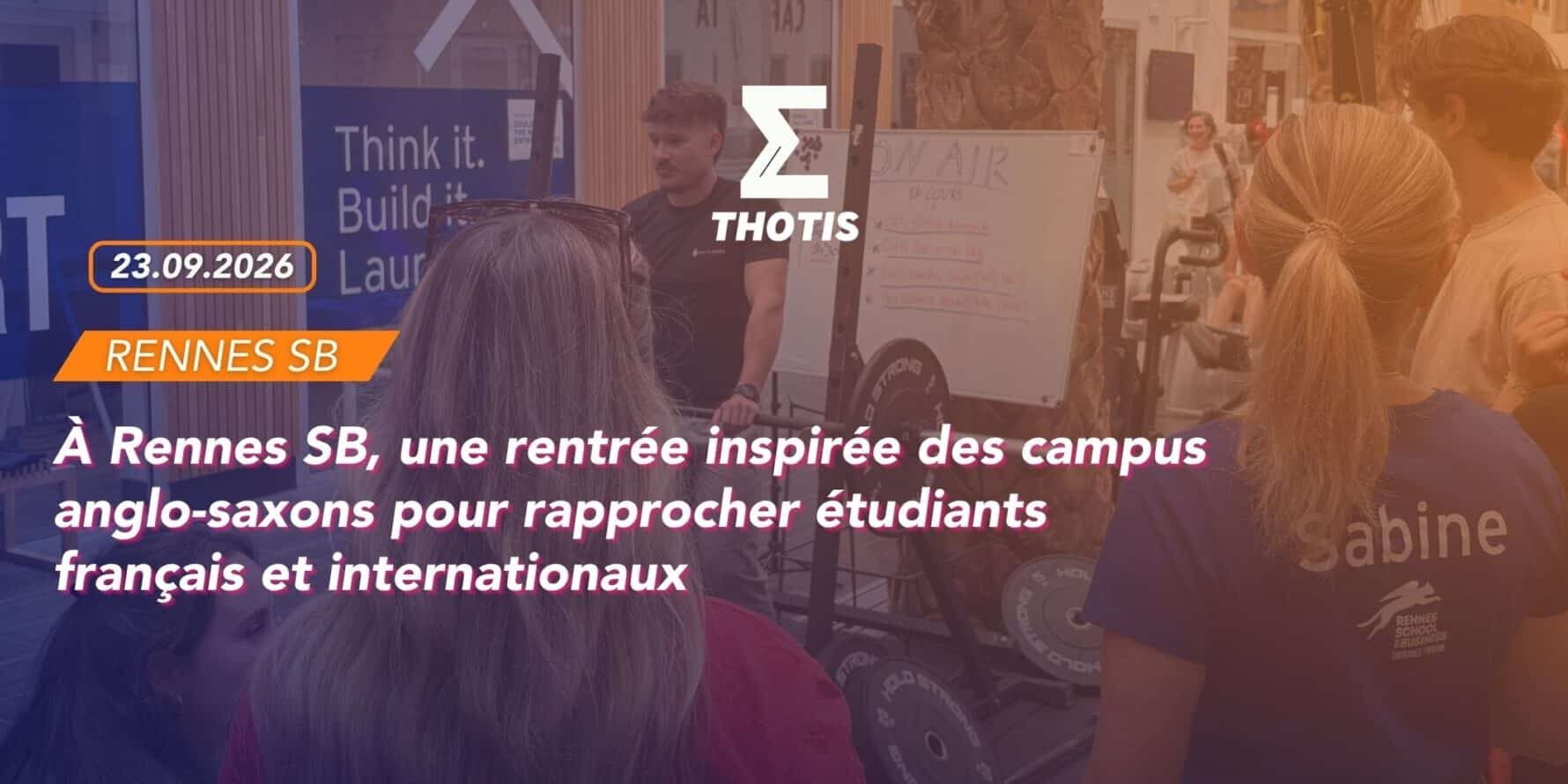 À Rennes SB, une rentrée inspirée des campus anglo-saxons pour rapprocher étudiants français et internationaux À Rennes SB, une rentrée inspirée des campus anglo-saxons pour rapprocher étudiants français et internationaux