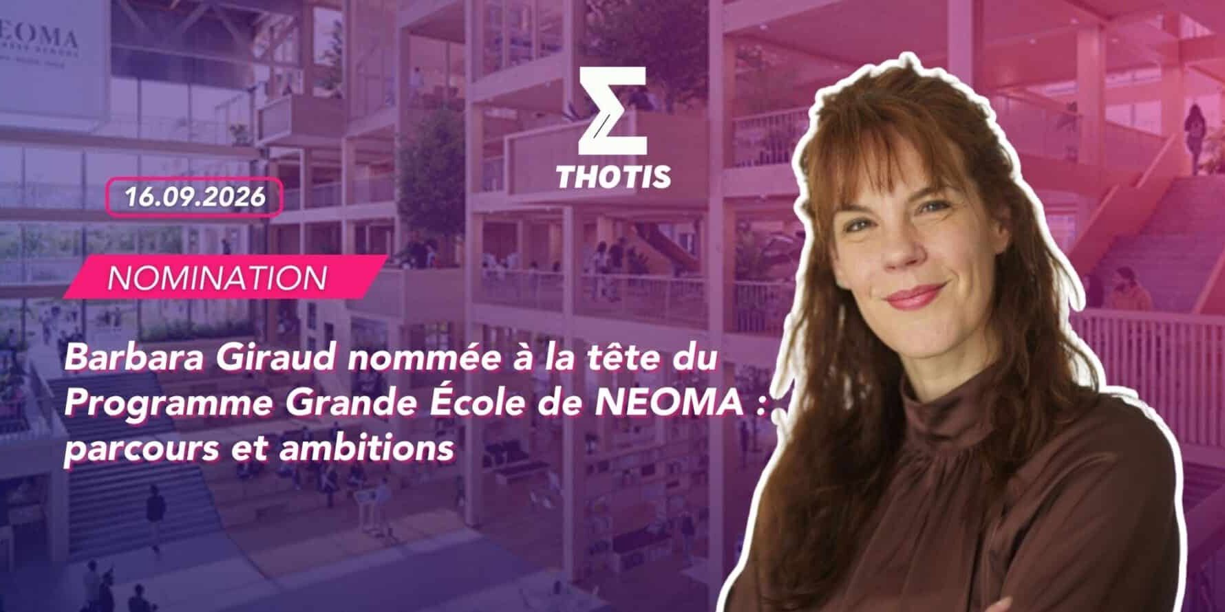 Barbara Giraud nommée à la tête du Programme Grande École de NEOMA : parcours et ambitions