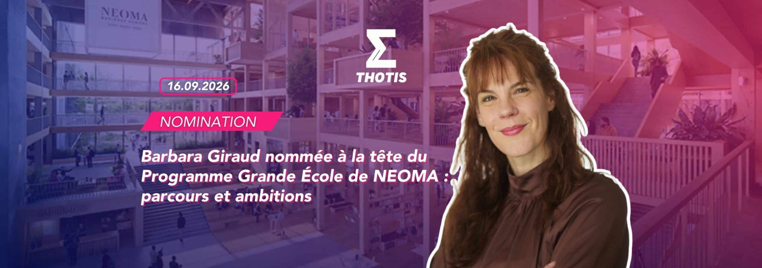Barbara Giraud nommée à la tête du Programme Grande École de NEOMA : parcours et ambitions