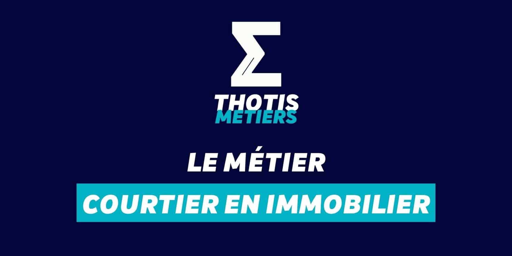 Courtier en immobilier Devenir Courtier en immobilier : missions, salaire...