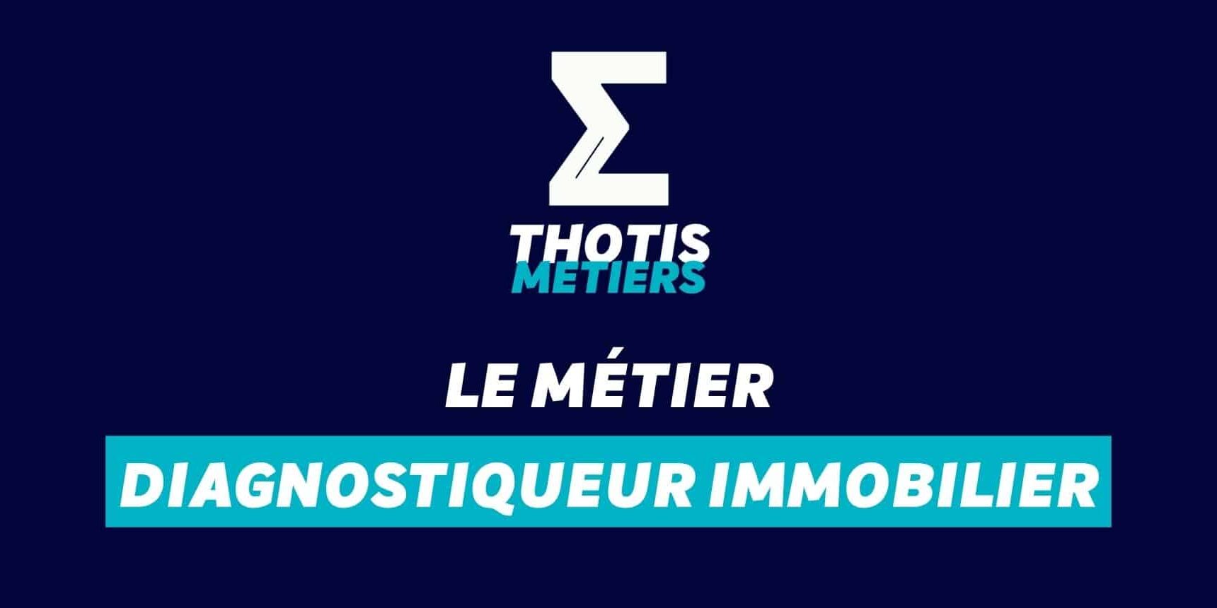 Diagnostiqueur immobilier Devenir Diagnostiqueur immobilier : missions, salaire...