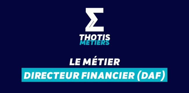 Directeur financier Devenir Directeur financier (DAF) : missions, salaire...