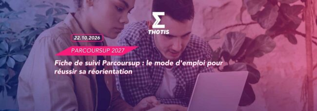 Fiche de suivi Parcoursup : le mode d'emploi pour réussir sa réorientation