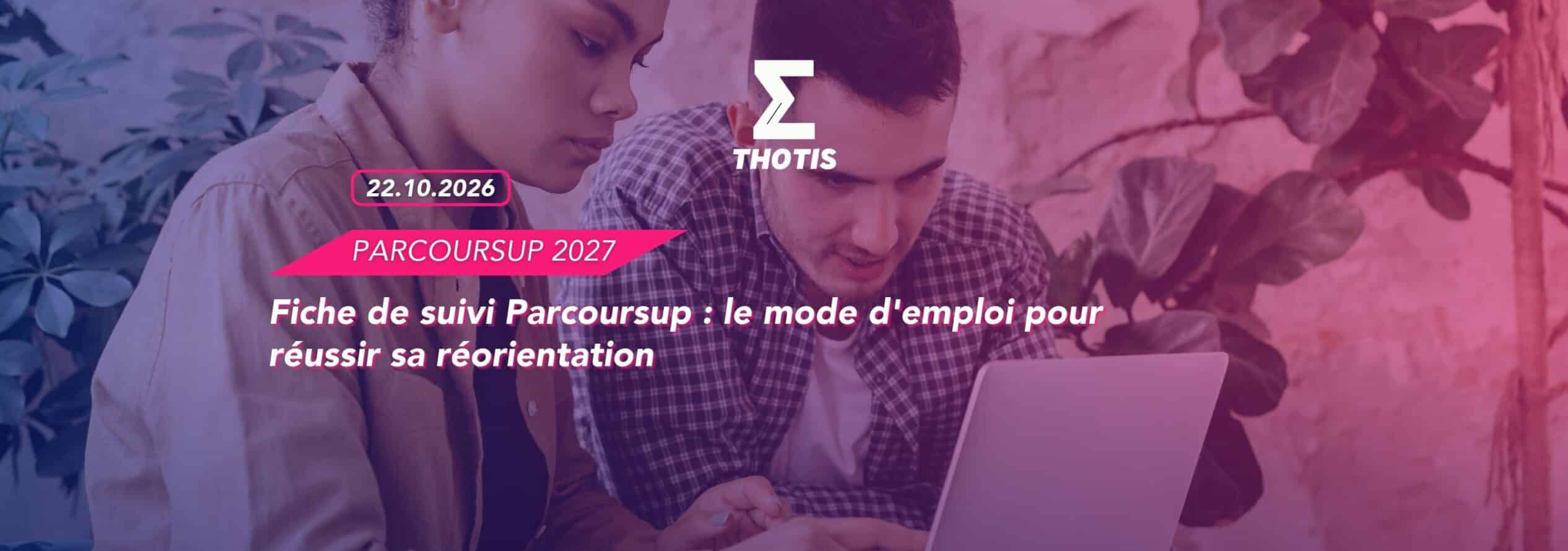 Fiche de suivi Parcoursup : le mode d'emploi pour réussir sa réorientation