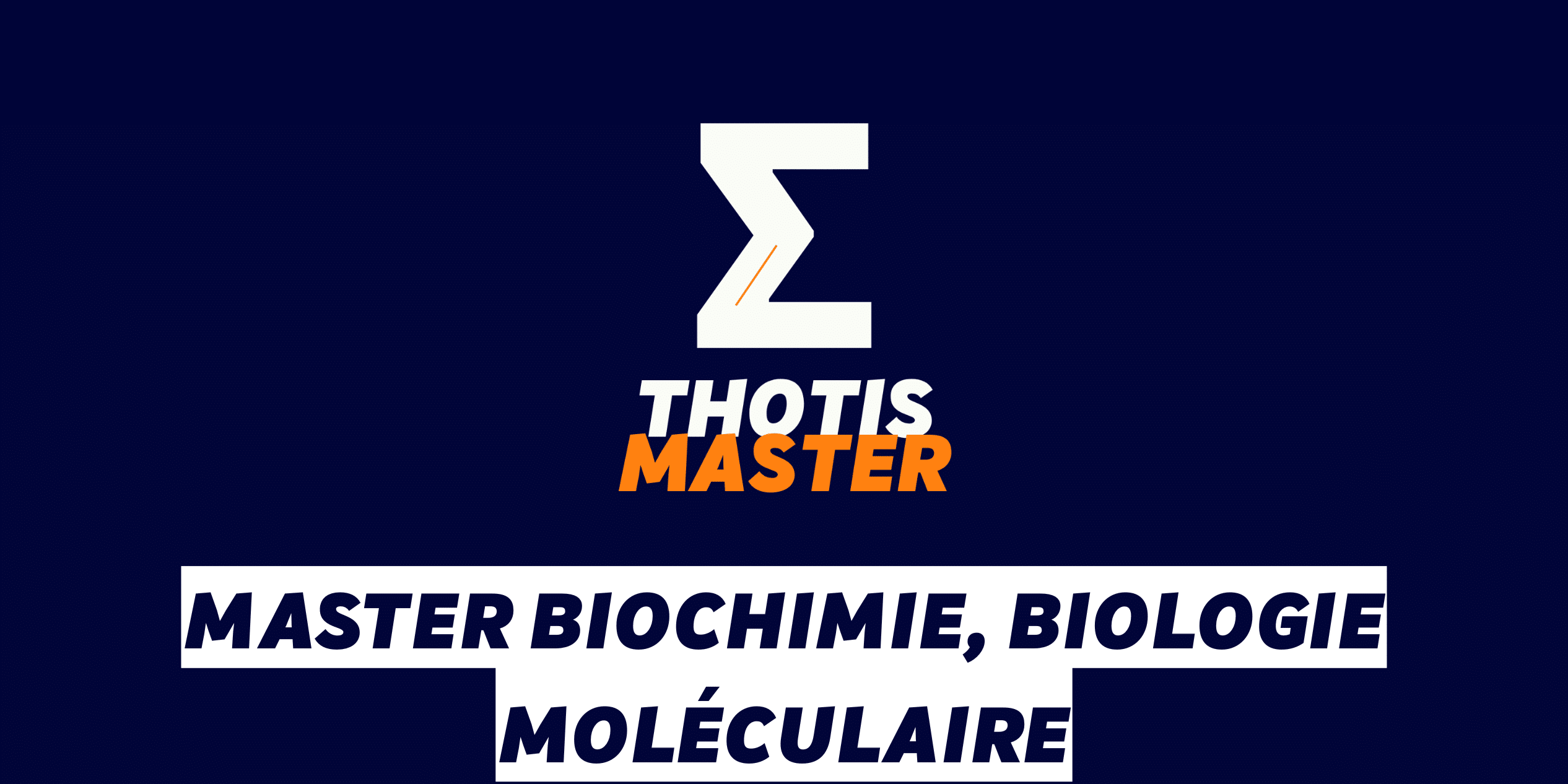 White zigzag Z logo with 'THOTIS' in white and 'MASTER' in orange, set on a dark blue background, announcing a Master program in Biochemistry, Biology, Molecular Biology.