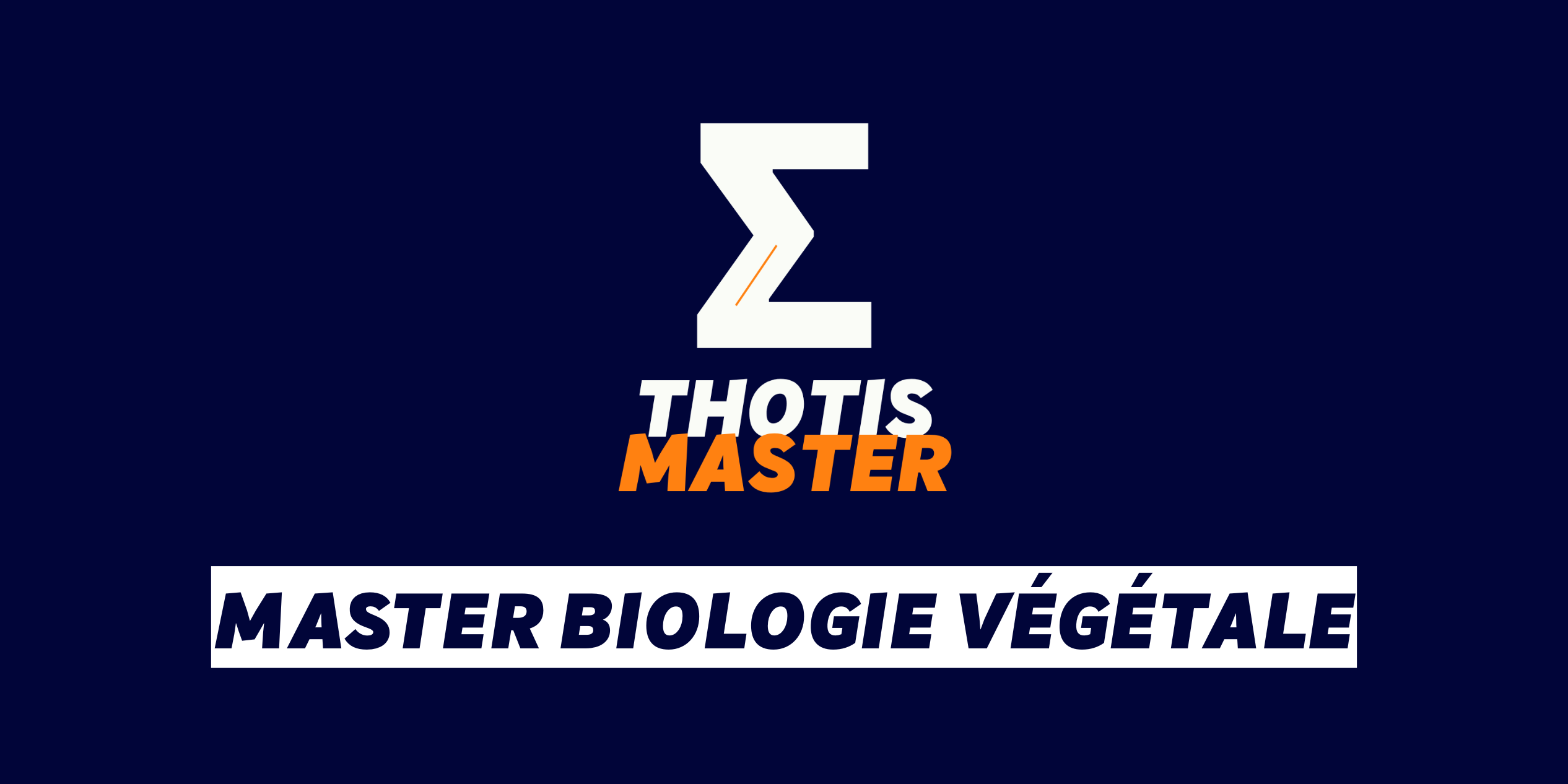Brand banner: dark blue background, white zigzag Z logo, and the text 'THOTIS MASTER' in white and orange with a white bar reading 'MASTER BIOLOGIE VEGETALE' in bold letters.