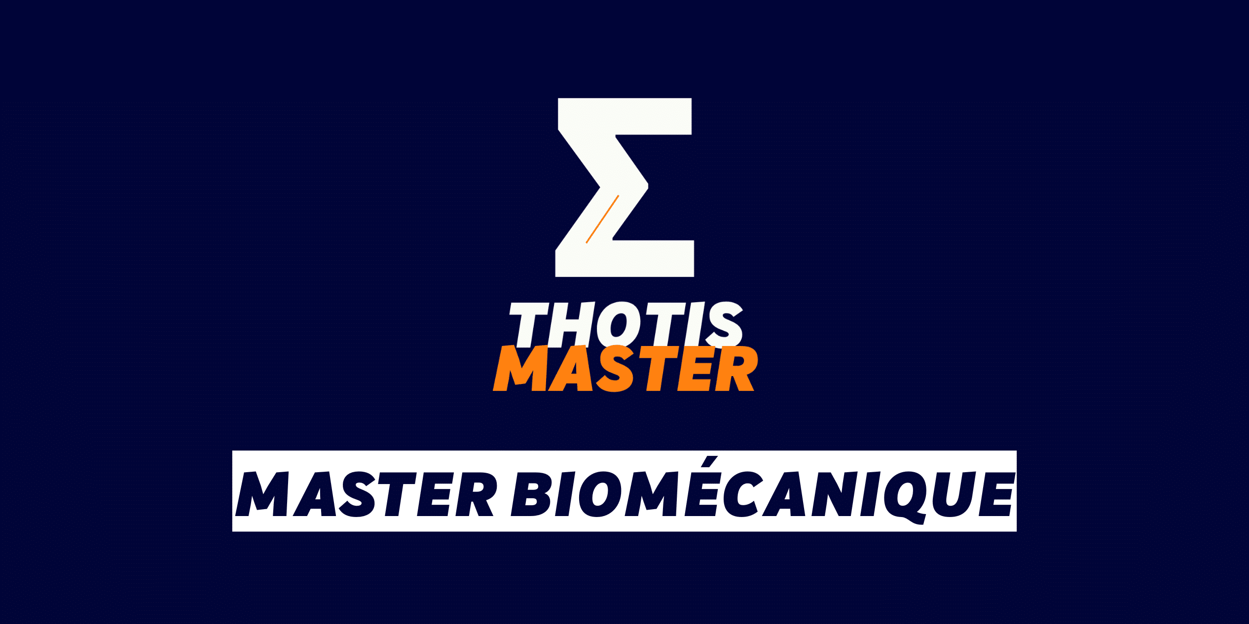 Master Biomécanique Brand logo: white zigzag Z with orange accent, text 'THOTIS MASTER' on dark blue, plus a 'MASTER BIOMÉCANIQUE' banner in white.