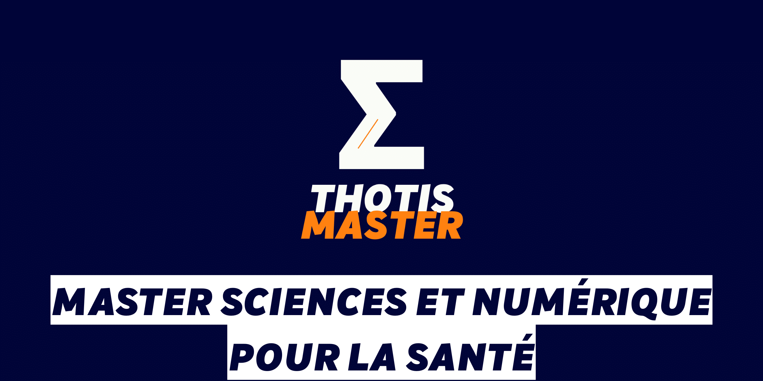 Master Sciences et numérique pour la santé Logo on dark blue background: a bold white Z with orange accent and the words 'THOTIS MASTER' in white and orange, above French health/science slogans on white bands