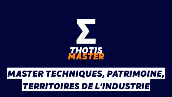 Master Techniques, patrimoine, territoires de l’industrie Logo on dark blue background featuring a large white zigzag Z with an orange accent and the text 'THOTIS MASTER'; below, a white banner with bold navy text reading 'MASTER TECHNIQUES, PATRIMOINE, TERRITOIRES DE L'INDUSTRIE'.