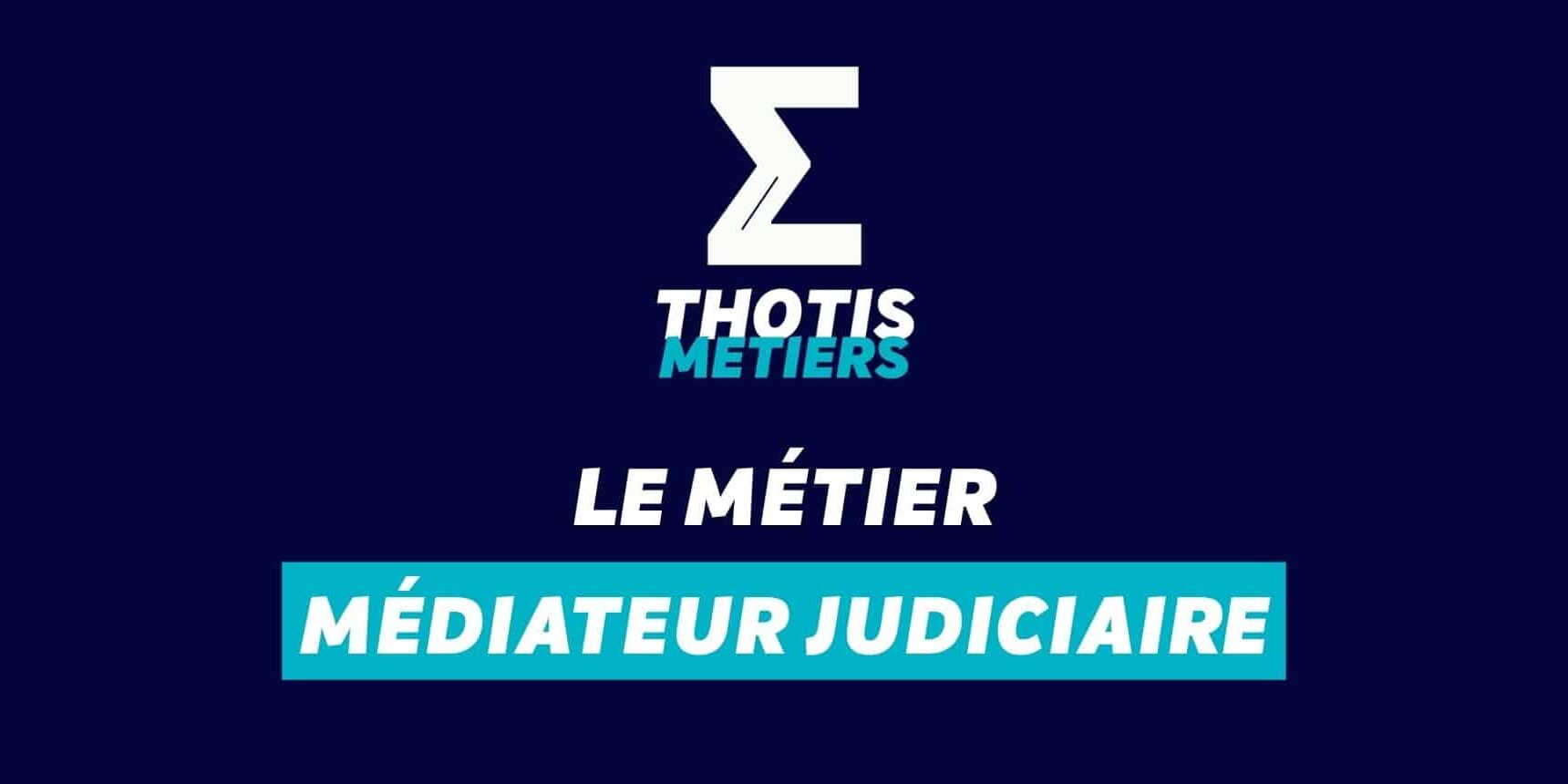 Médiateur judiciaire Devenir Médiateur judiciaire : missions, salaire...