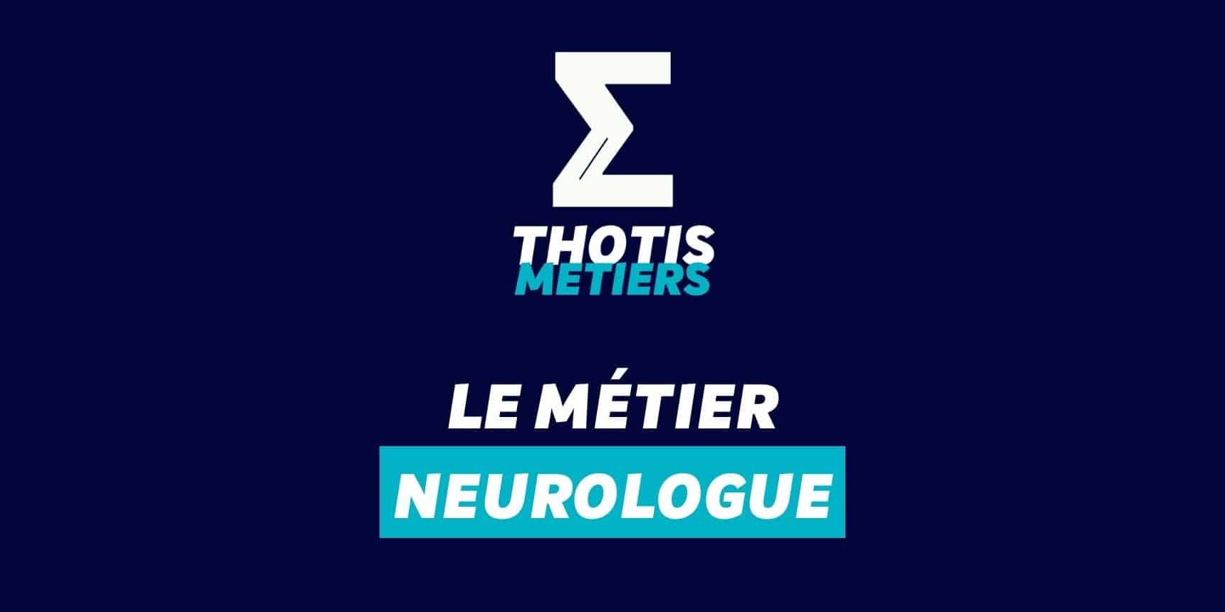 Neurologue Devenir Neurologue : missions, salaire...