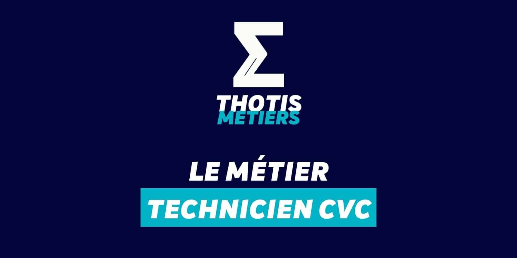 Devenir Technicien CVC : missions, salaire...