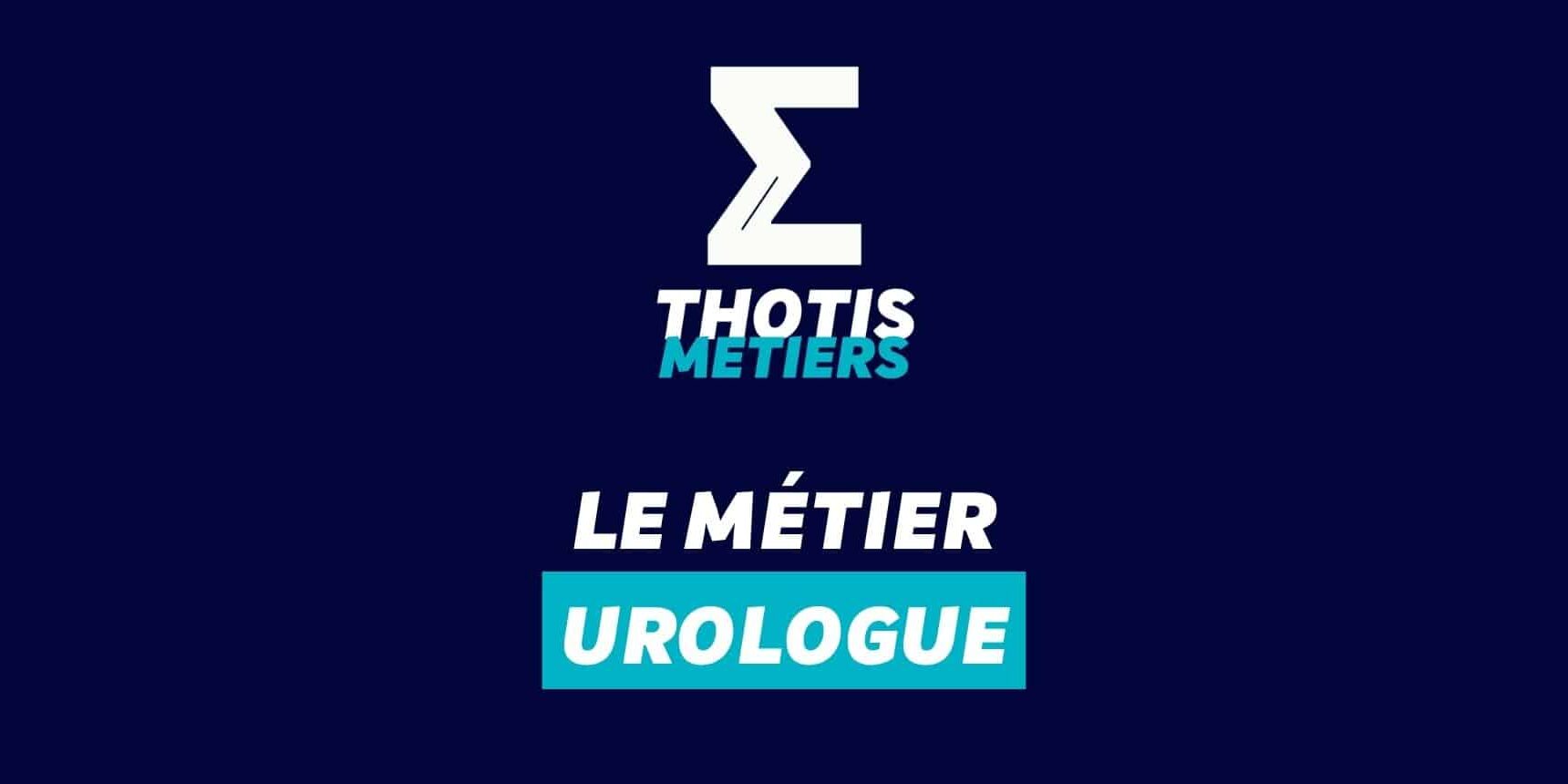 Devenir Urologue : missions, salaire...