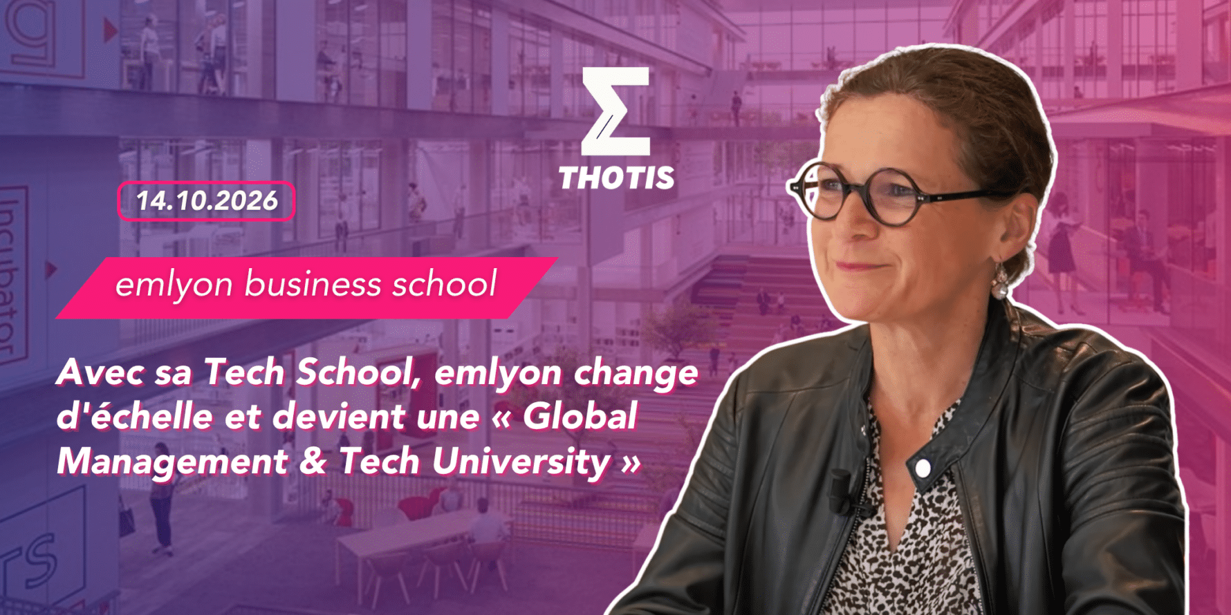 Avec sa Tech School, emlyon change d’échelle et devient une « Global Management & Tech University » (1) Avec-sa-Tech-School-emlyon-change-dechelle-et-devient-une-Global-Management-Tech-University
