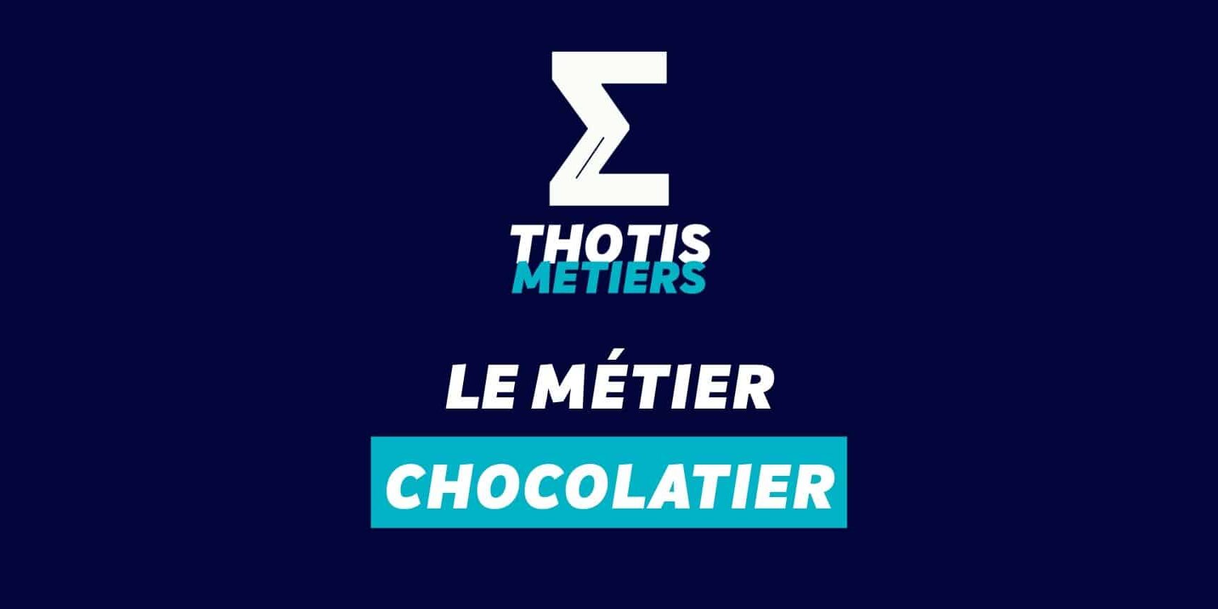 Devenir Chocolatier : missions, salaire…