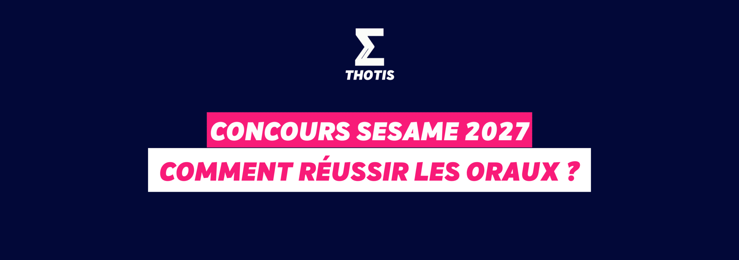 Concours SESAME 2027 : comment réussir les oraux ?