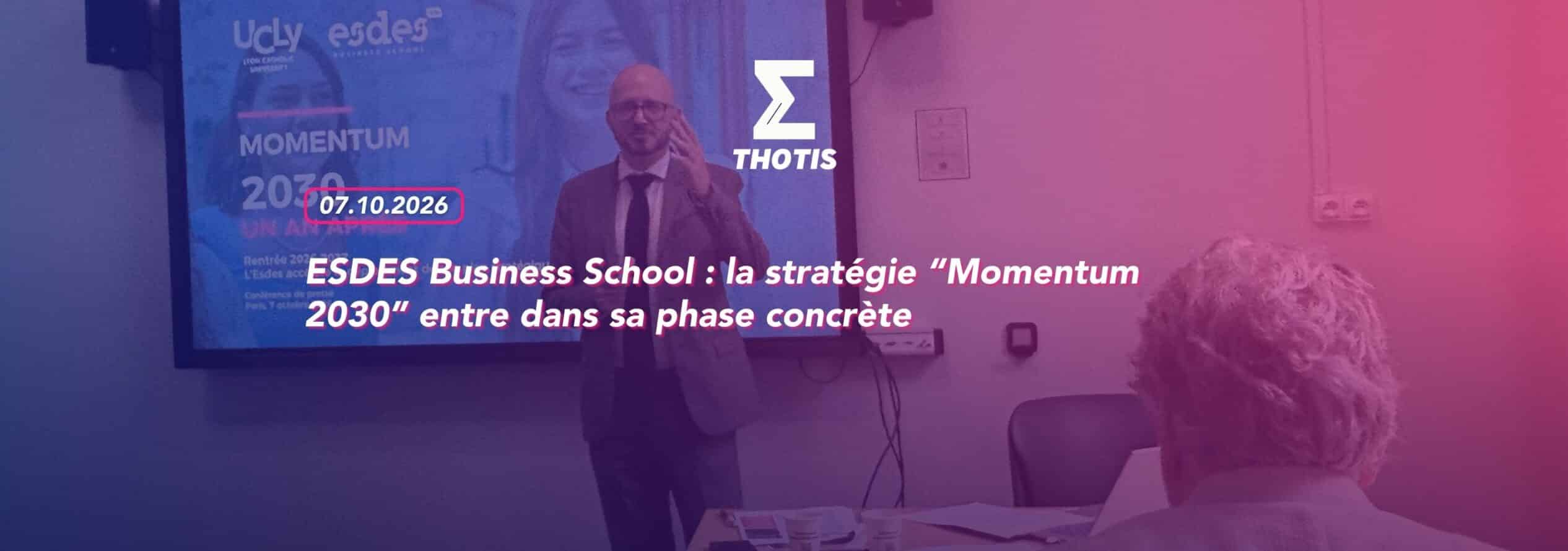 ESDES Business School la stratégie Momentum 2030 entre dans sa phase concrète.