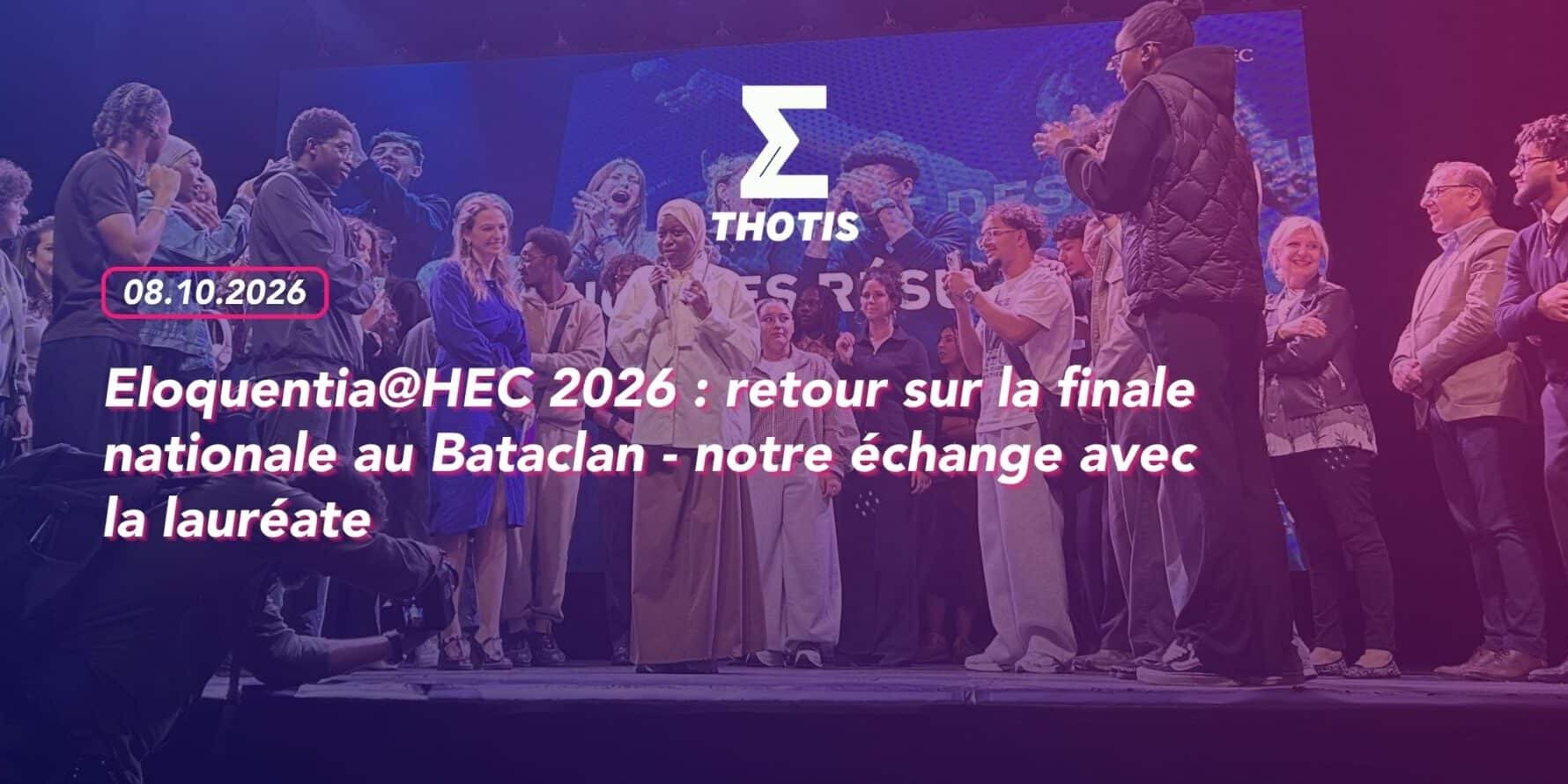 Eloquentia@HEC 2026 : retour sur la finale nationale au Bataclan - notre échange avec la lauréate